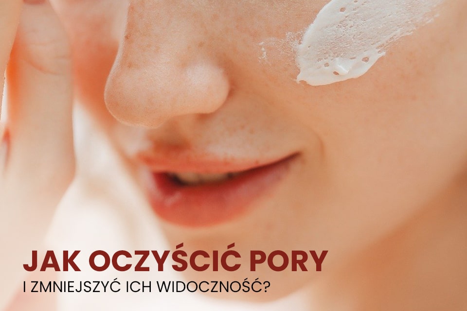 jak oczyścić pory