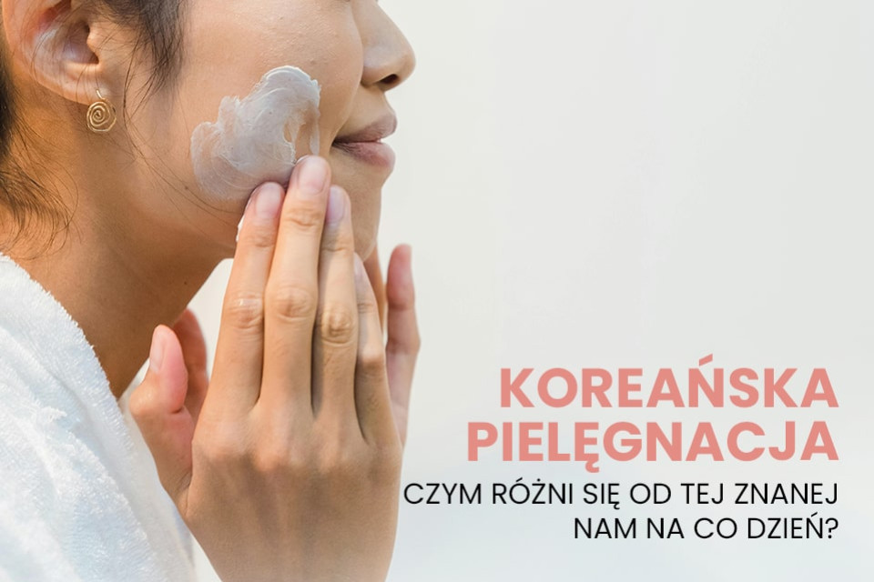 Koreańska pielęgnacja twarzy - czym różni się od tej znanej nam na co dzień? 