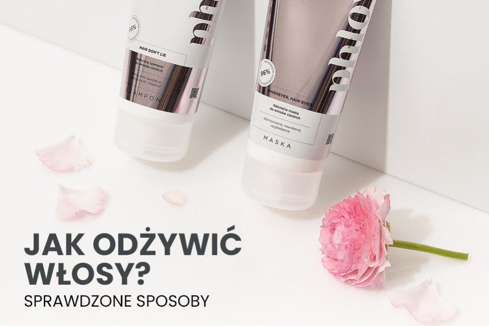 Jak odżywić włosy? Sprawdzone sposoby