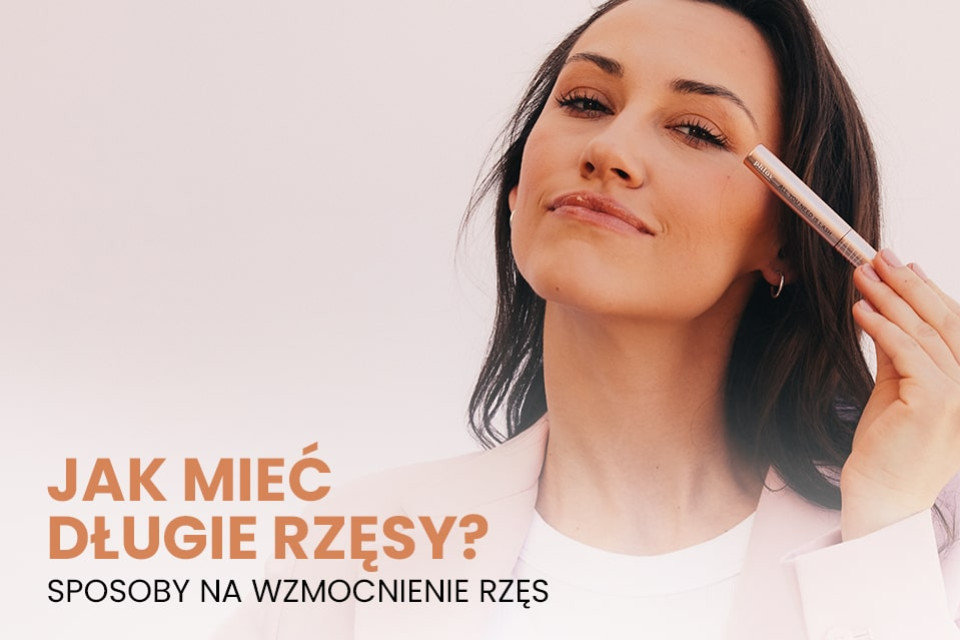 Jak mieć długie rzęsy? Sposoby na wzmocnienie rzęs